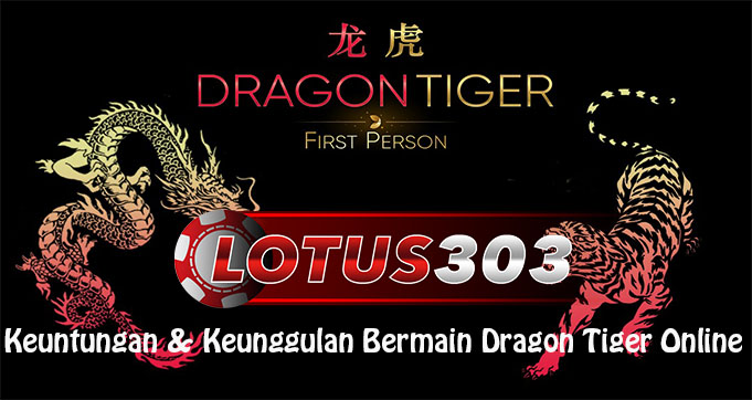 Keuntungan & Keunggulan Bermain Dragon Tiger Online